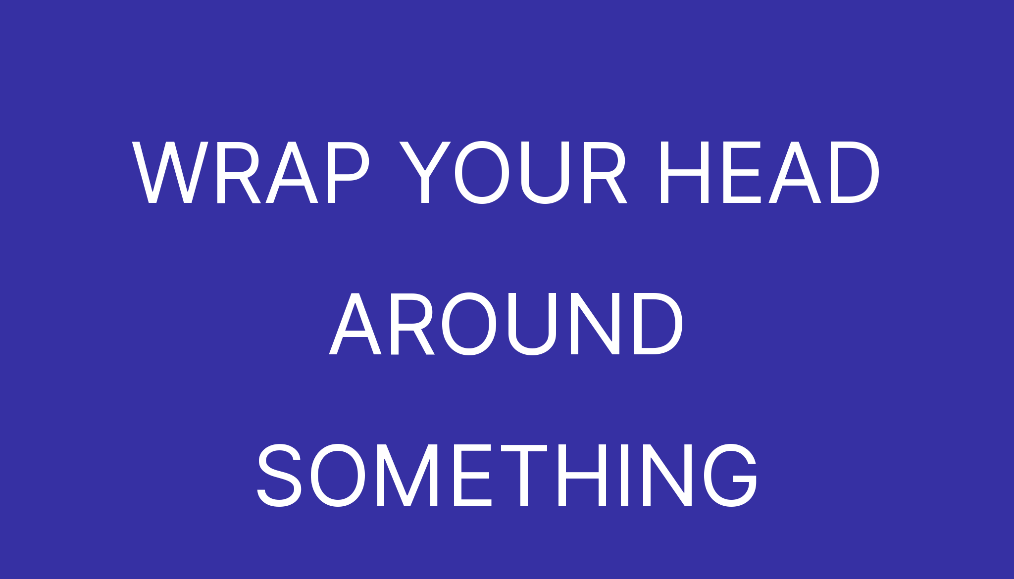Get One’S Head Around _ get your head around – LBEGMS